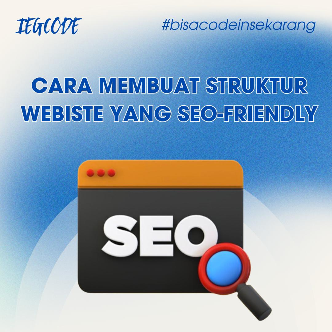 Cara Membuat Struktur Website Yang SEO-Friendly